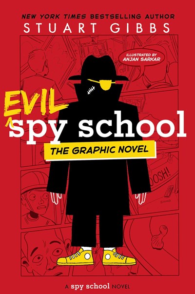EVIL SPY SCHOOL THE GRAPHIC NOVEL - GIBBS. STUART; SARKAR. ANJAN